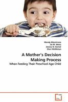 A Mothers Decision Making Process 3639065174 Book Cover