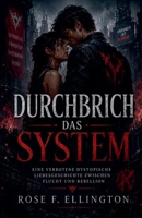 Durchbrich das System (Die Reihe "Die Kontrollierte Stadt) (German Edition) B0H1K2B782 Book Cover