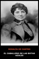 Rosalia de Castro - El Caballero de las Botas Azules (Spanish Edition) B08HG7TV3W Book Cover