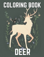 Deer Coloring Book: Great Coloring Book with Beautiful Illustrations of Deer for Kids B0BK3DPDXC Book Cover