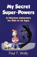 My secret superpowers 153536324X Book Cover