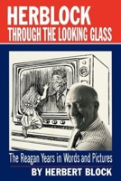 Herblock Through the Looking Glass 0393302164 Book Cover