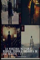 La Manzana Met�lika, Manual Hormiga Urbanita de USO Insekto 1091691185 Book Cover