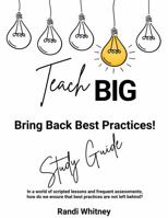 Teach BIG! Study Guide 1966301014 Book Cover