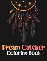 Dream Catcher Coloring Book: 50 Black Background Designs With Mandalas, Feathers, Native American Patterns, Relaxing Activity For Adults B09TDSWWKZ Book Cover