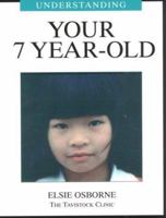 Understanding Your 7 Year-Old (Understanding Your Child - the Tavistock Clinic Series) 1894020073 Book Cover