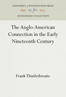 The Anglo-American Connection in the Early Nineteenth Century 1512820288 Book Cover