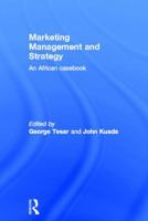 Marketing Management and Strategy: An African Casebook 0415783348 Book Cover