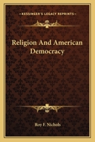 Religion And American Democracy 0548386986 Book Cover