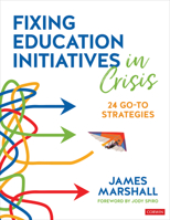Fixing Education Initiatives in Crisis: 24 Go-To Strategies 1071942441 Book Cover