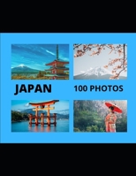 JAPAN: 100 PHOTOS B09XZMPSLQ Book Cover