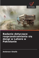 Badanie dotyczace rozprzestrzeniania sie dengi w Lahore w Pakistanie (Polish Edition) 6209809839 Book Cover