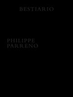 Philippe Parreno: Bestiario 8417048464 Book Cover
