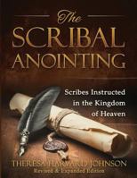 The Scribal Anointing: Scribes Instructed in the Kingdom of Heaven 1535082224 Book Cover