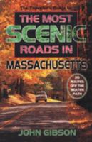 The Most Scenic Roads in Massachusetts: 20 Routes Off the Beaten Path 0892725567 Book Cover