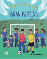 Se viene el gran partido (Spanish Edition) 9566404085 Book Cover