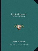 English Pageantry: An Historical Outline V1 1163236683 Book Cover