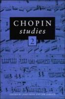 Chopin Studies 2 0521416477 Book Cover