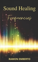 Sound Healing Frequencies B08TFTD48M Book Cover