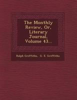 The Monthly Review, Or, Literary Journal, Volume 43... 1249948193 Book Cover