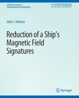Reduction of a Ship's Magnetic Field Signatures 3031005805 Book Cover