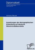 Auswirkungen Der Demographischen Entwicklung Auf Deutsche Wohnimmobilienm Rkte 383665122X Book Cover