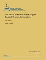 Veto Threats and Vetoes in the George W. Bush and Obama Administrations B08849CHSB Book Cover