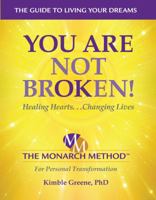 You Are Not Broken! with The Monarch Method 0997717823 Book Cover