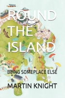 Round the Island: Living and Running in the Far East B08YHZTWB2 Book Cover