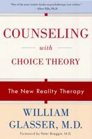 Counseling with Choice Theory 0060953667 Book Cover