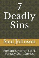 7 Deadly Sins: Romance, Horror, Sci-Fi, Fantasy Short Stories 1723833754 Book Cover
