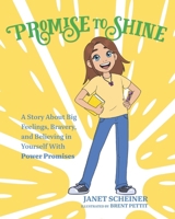 Promise to Shine: A Story About Big Feelings, Bravery, and Believing in Yourself with Power Promises B0GFDWHWYK Book Cover