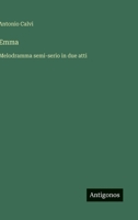 Emma: Melodramma semi-serio in due atti (Italian Edition) 3563232431 Book Cover