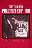 The Chicago Precinct Captain 1479783722 Book Cover