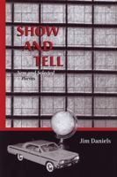 Show and Tell: New and Selected Poems 0299185842 Book Cover