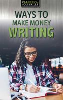 Ways to Make Money Writing 1978515618 Book Cover