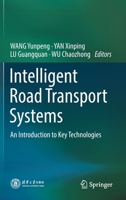 Intelligent Road Transport Systems: An Introduction to Key Technologies 9811657750 Book Cover