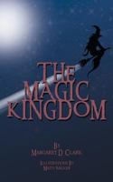 The Magic Kingdom 1910053724 Book Cover