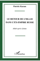 Le retour de l'islam dans l'ex-empire russe: Allah après Lénine 2738448895 Book Cover