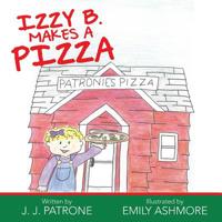 Izzy B. Makes a Pizza 1480872229 Book Cover