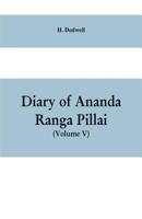 Diary Of Ananda Ranga Pillai (Volume V) 9353609089 Book Cover