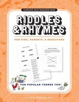 Riddles & Rhymes: For Kids, Parents and Educators: Fun Popular Themes TOO! 1736135325 Book Cover