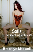 Sofia: The spanking of his life B09GJS6X6K Book Cover