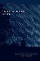 Just A Dead Star B0F7V2P7DN Book Cover