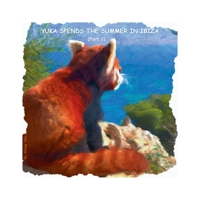 Yuka spends the summer in Ibiza (Part 1) (Yuka the Red Panda) 1964201365 Book Cover