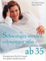 Schwanger werden, schwanger sein - ab 35 3831008582 Book Cover