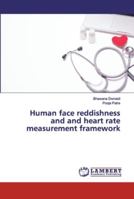 Human face reddishness and and heart rate measurement framework 620011479X Book Cover