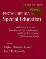 Encyclopedia of Special Education A Reference for the Education of the Handicapped & Other Exceptional Children & Adults, Vol. 2 0471253243 Book Cover