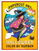 Papercut Art Halloween: Color by Number Coloring Book for Adults B09HR58JNW Book Cover