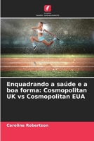 Enquadrando a saúde e a boa forma: Cosmopolitan UK vs Cosmopolitan EUA (Portuguese Edition) 6209664318 Book Cover